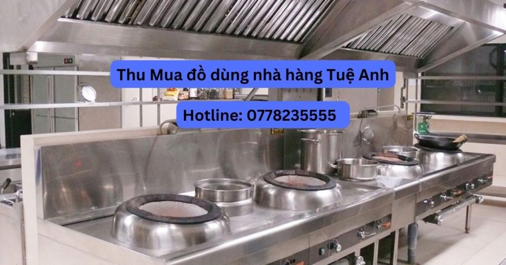 Thu Mua Đồ Dùng Nhà Hàng Quận 9: Tuệ Anh – Địa Chỉ Thu Mua Chuyên Nghiệp và Uy Tín