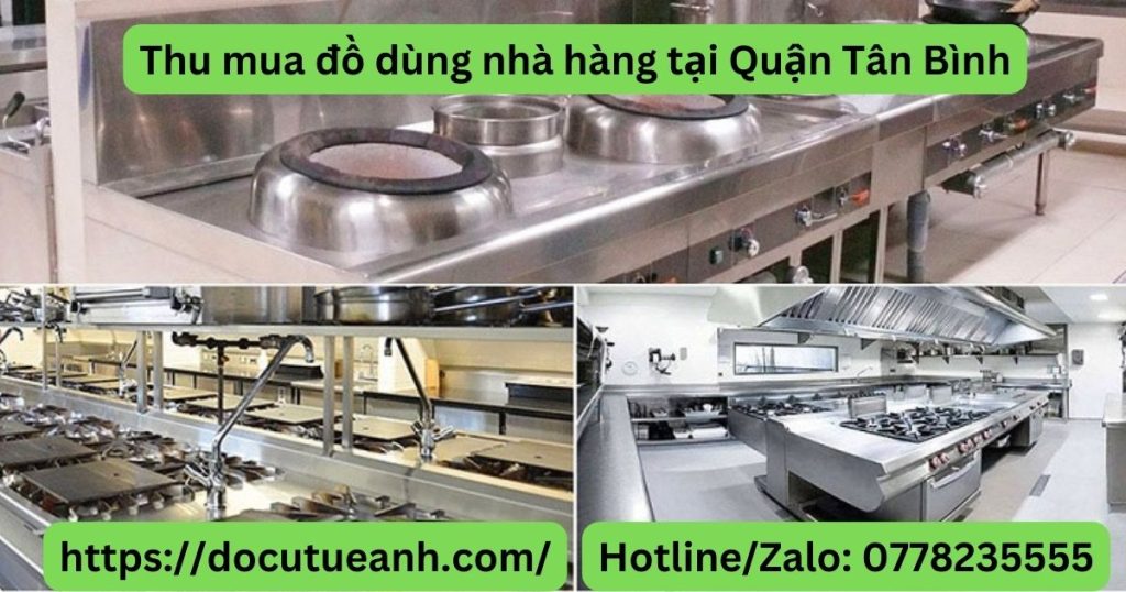 Thu Mua Đồ Nhà Hàng Tân Bình: Dịch Vụ Chuyên Nghiệp, Tận Nơi